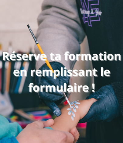 Réserve ta formation Face Painting 2026 en remplissant le formulaire !